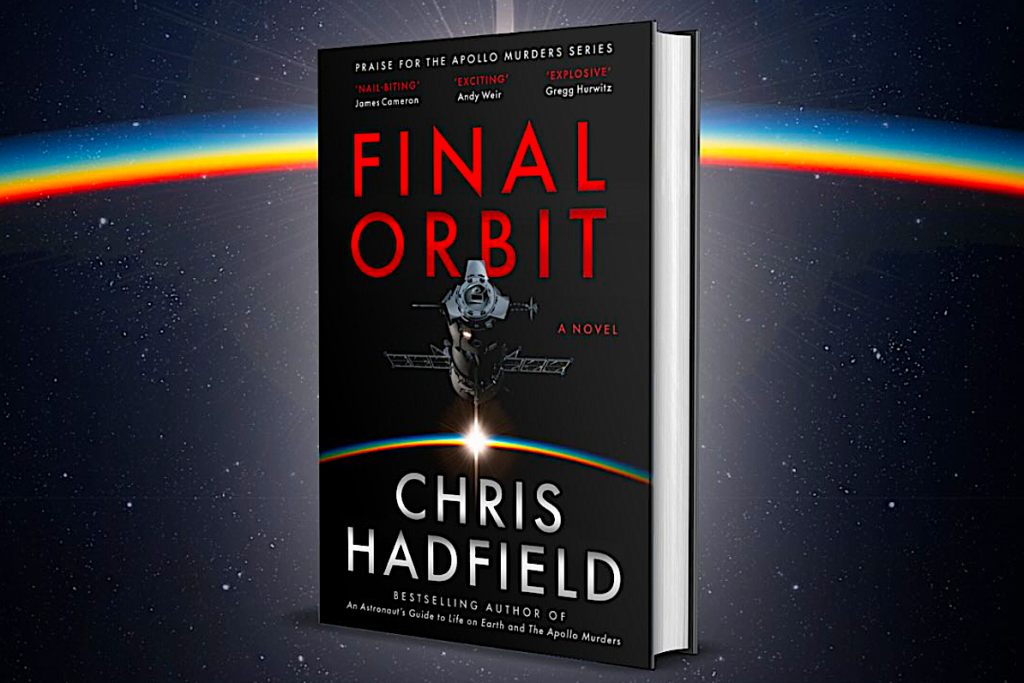 Astronaut Chris Hadfield explores murder in space in new Cold War space thriller ‘Final Orbit’ (exclusive)